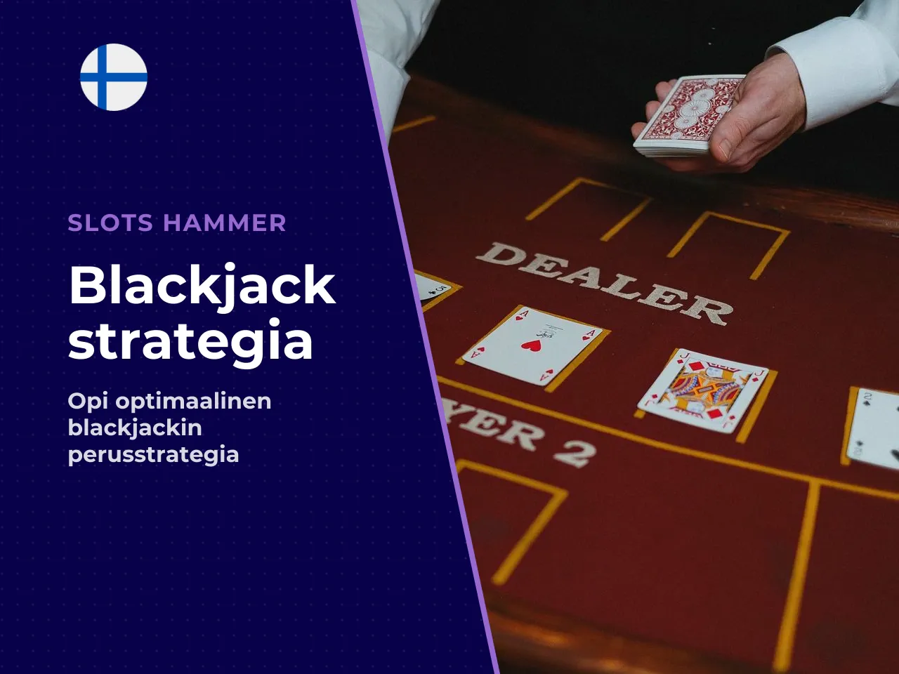 Blackjack strategia ja perusstrategian tärkeimmät päätökset