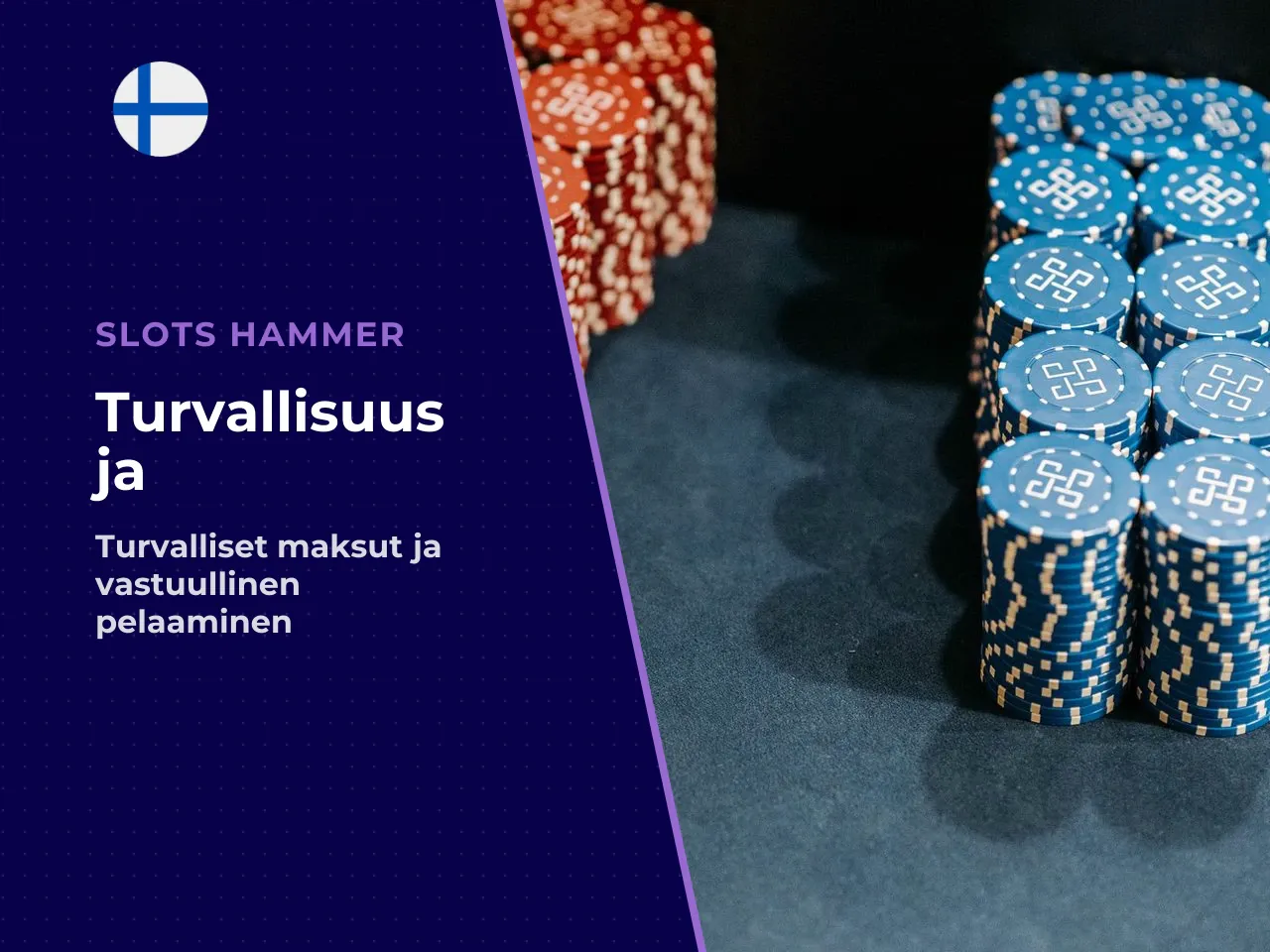 Turvallisuus, maksutavat ja vastuullinen pelaaminen. Turvallinen