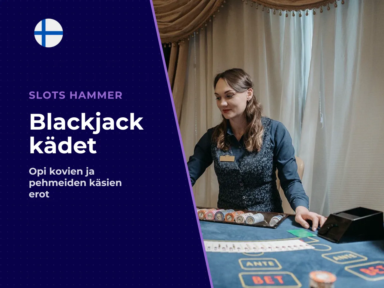 Kova ja pehmeä blackjack-käsi. Lyhyt vastaus
