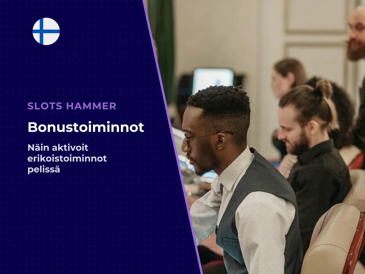 Miten bonustoiminnot aktivoituvat. Bonus features aktivoituvat