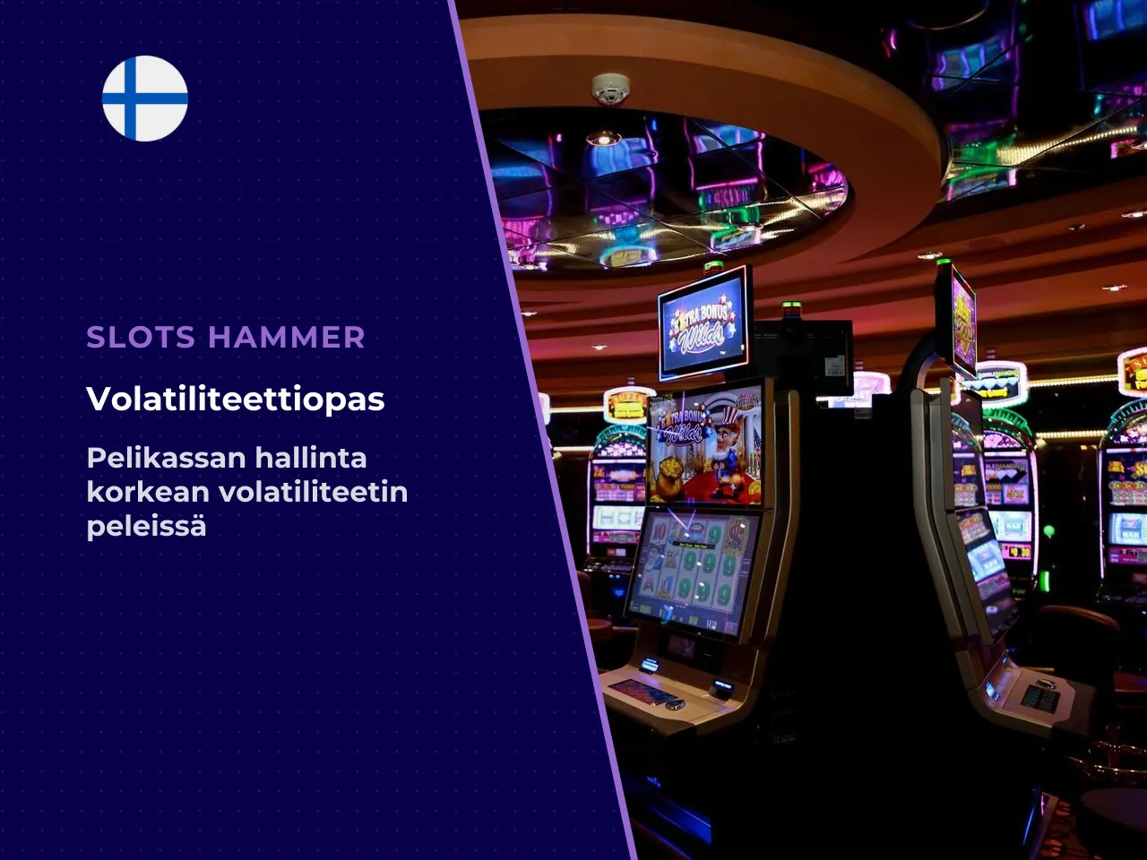 Pelikassan hallinta volatiliteetilla 5 5. Erittäin