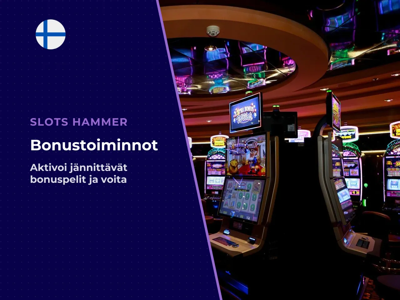 Bonuspelin käynnistyminen ja erikoistoiminnot. Kolmella tai