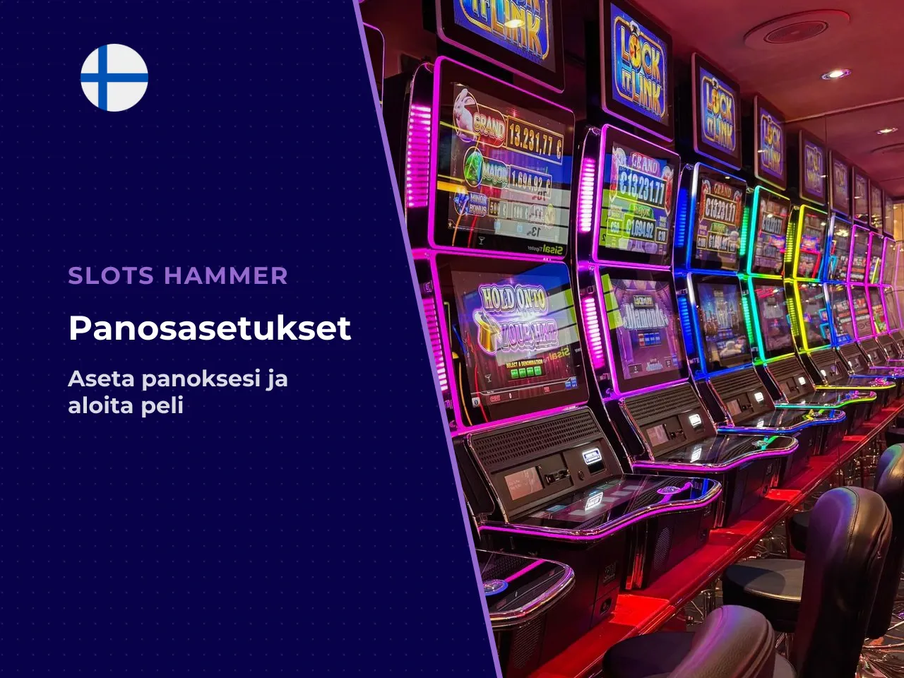 Panoksen valinta ja pelin käynnistäminen. Aseta
